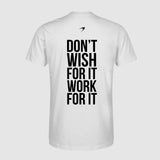 "Don't Wish For It Work For It" - Men's Cool Fit T-shirt